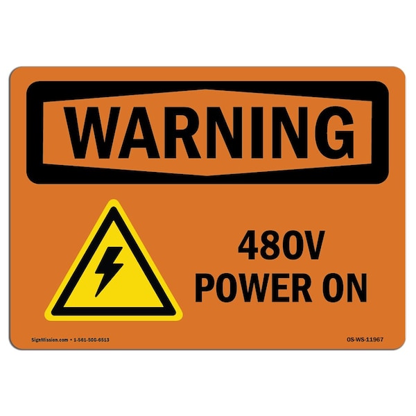Safety Sign, OSHA WARNING, 7" Height, 10" Width, Aluminum, 480V Power On, Landscape
